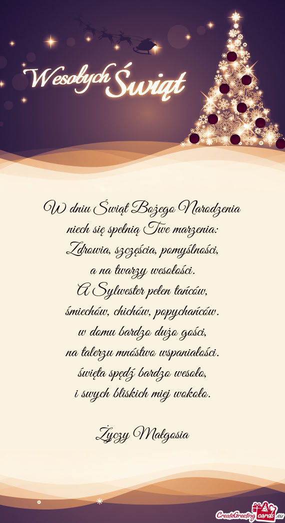 W dniu Świąt Bożego Narodzenia  niech się spełnią Twe marzenia: