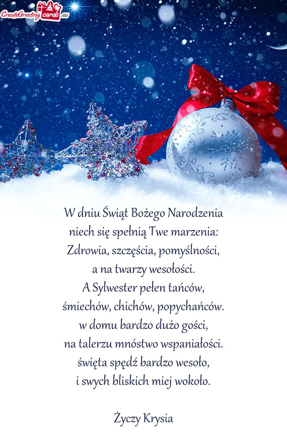 W dniu Świąt Bożego Narodzenia  niech się spełnią Twe marzenia: