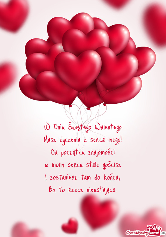 W Dniu Świętego Walentego  Masz życzenia z serca mego!