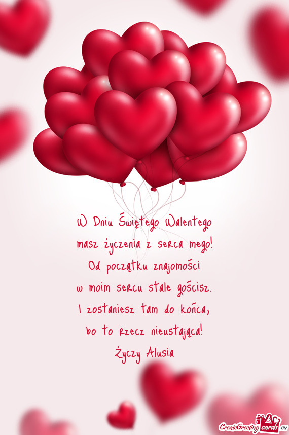 W Dniu Świętego Walentego  masz życzenia z serca mego!