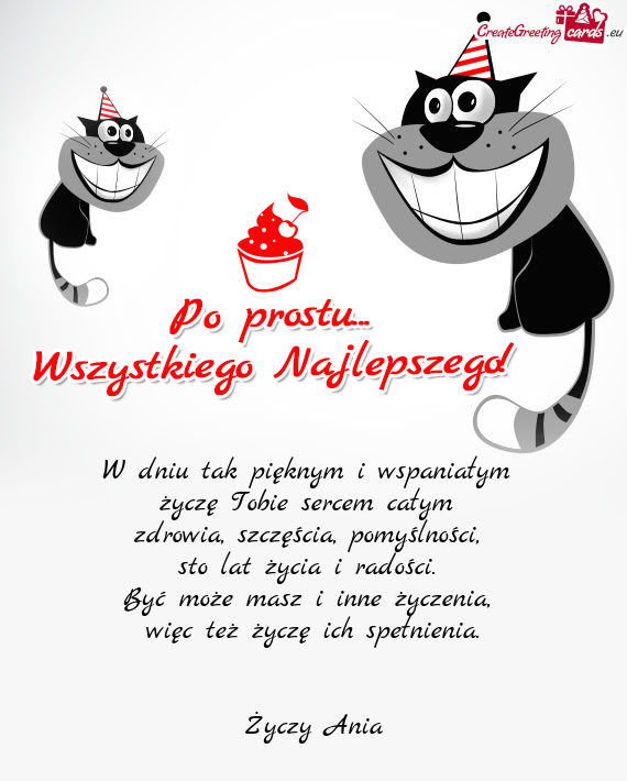 W dniu tak pięknym i wspaniałym   życzę Tobie sercem całym   zdrowia,
