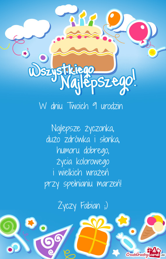 W dniu Twoich 9 urodzin  Najlepsze życzonka