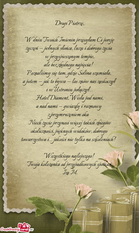 W dniu Twoich Imienin przesyłam Ci porcję życzeń — pełnych słońca, luzu i dobrego życia