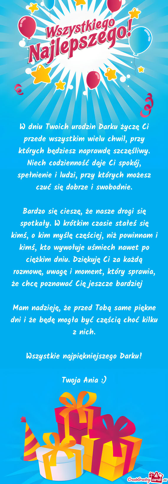 W dniu Twoich urodzin Darku życzę Ci przede wszystkim wielu chwil, przy których będziesz naprawd