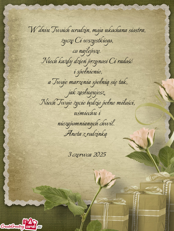 W dniu Twoich urodzin, moja ukochana siostra, życzę Ci wszystkiego