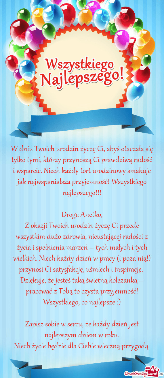 W dniu Twoich urodzin życzę Ci, abyś otaczała się tylko tymi, którzy przynoszą Ci prawdziwą