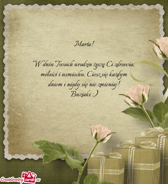 W dniu Twoich urodzin życzę Ci zdrowia