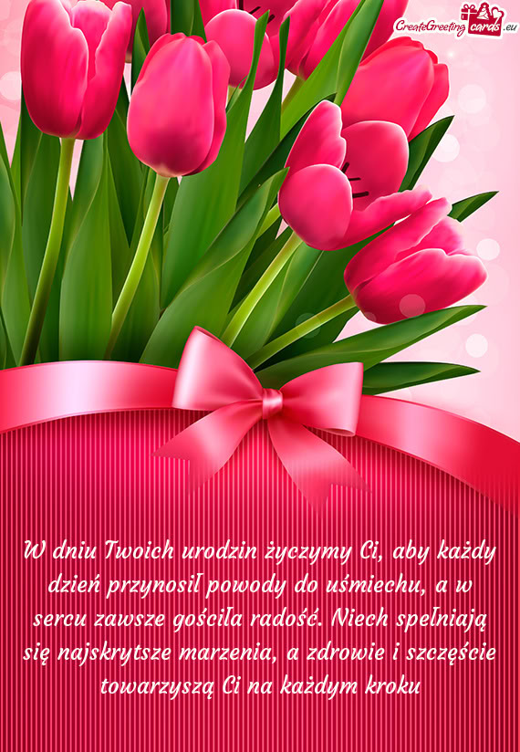 W dniu Twoich urodzin życzymy Ci, aby każdy dzień przynosił powody do uśmiechu, a w sercu zawsz