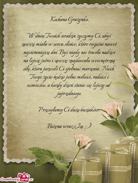 W dniu Twoich urodzin życzymy Ci, abyś zawsze miała w sercu słońce, które rozjaśni nawet najc