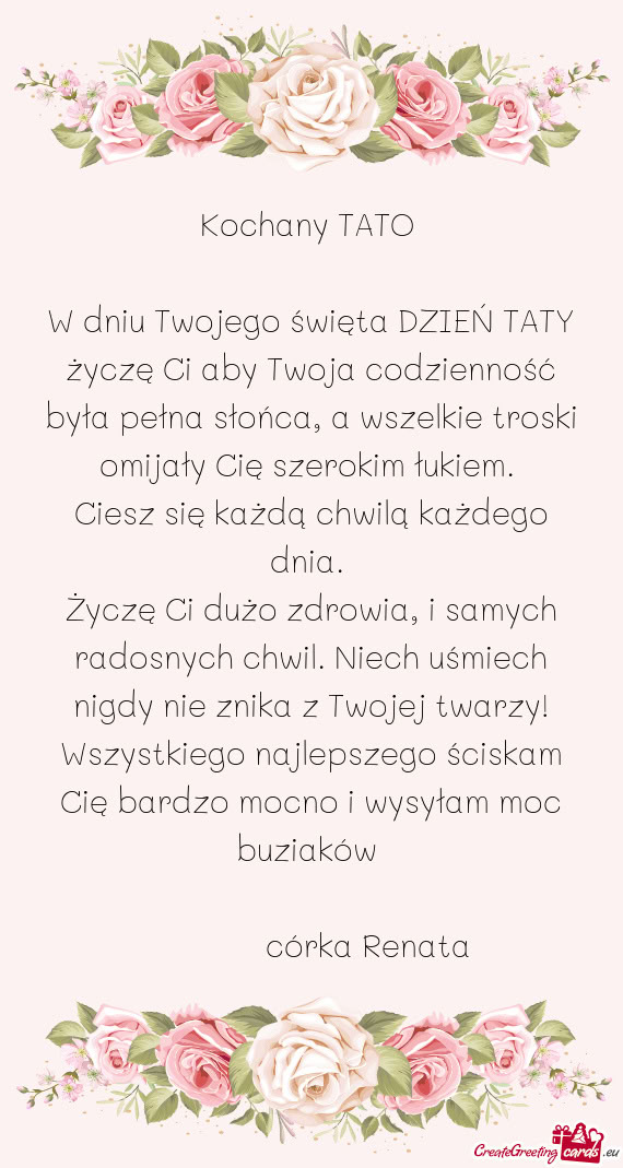 W dniu Twojego święta DZIEŃ TATY życzę Ci aby Twoja codzienność była pełna słońca, a wsze