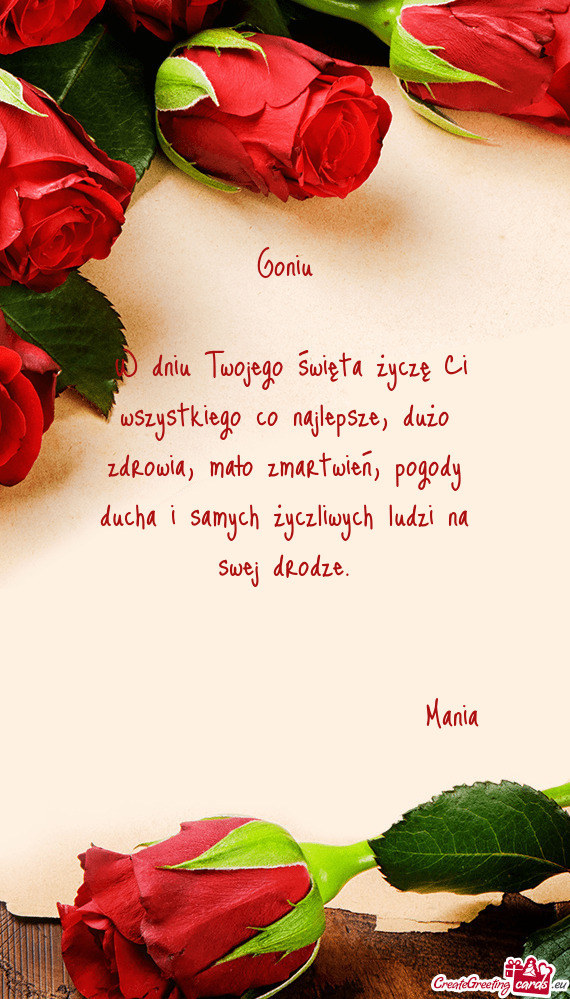 W dniu Twojego święta życzę Ci wszystkiego co najlepsze, dużo zdrowia, mało zmartwień, pogod