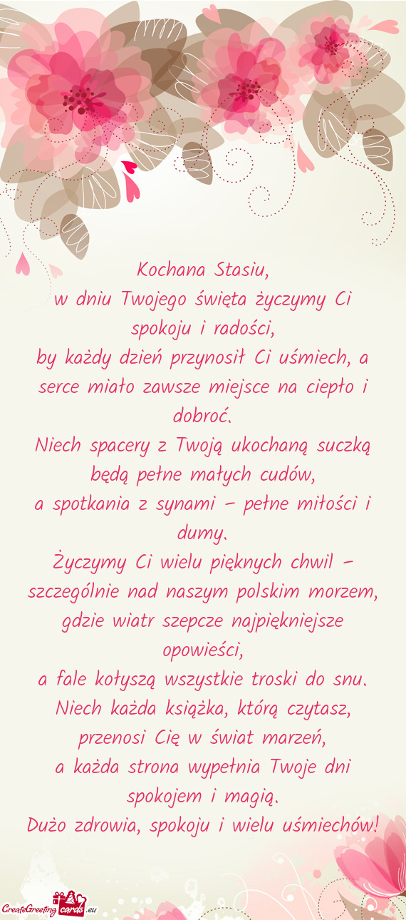 W dniu Twojego święta życzymy Ci spokoju i radości