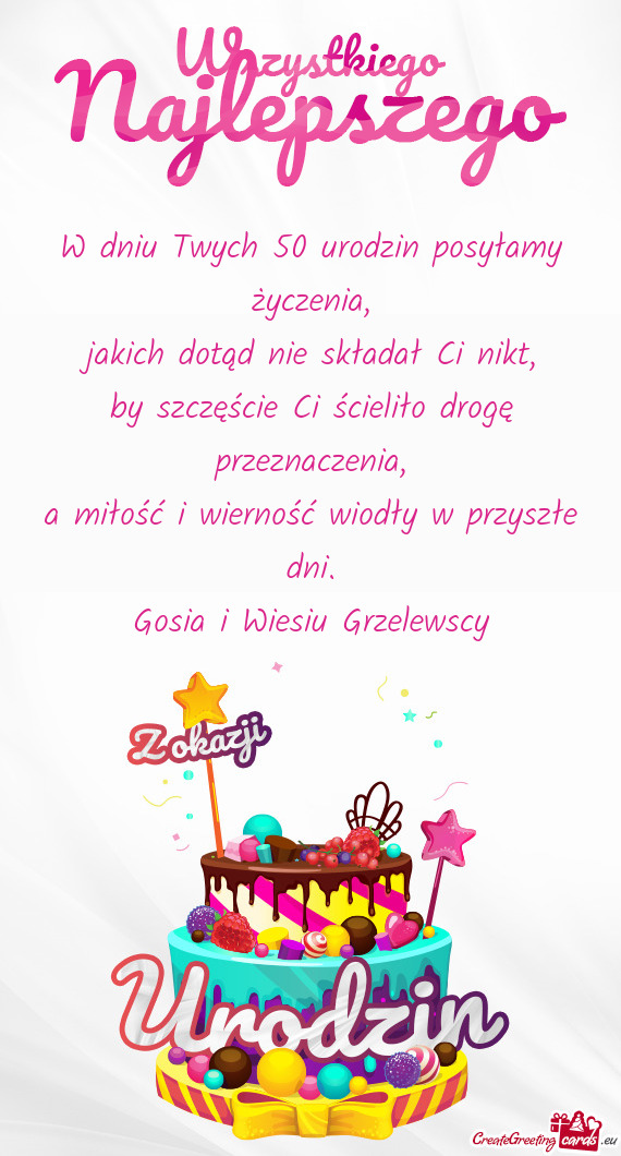 W dniu Twych 50 urodzin posyłamy życzenia