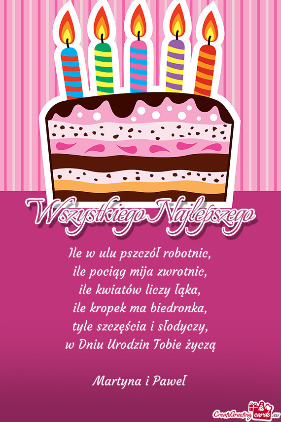 W Dniu Urodzin Tobie życzą Martyna i Paweł