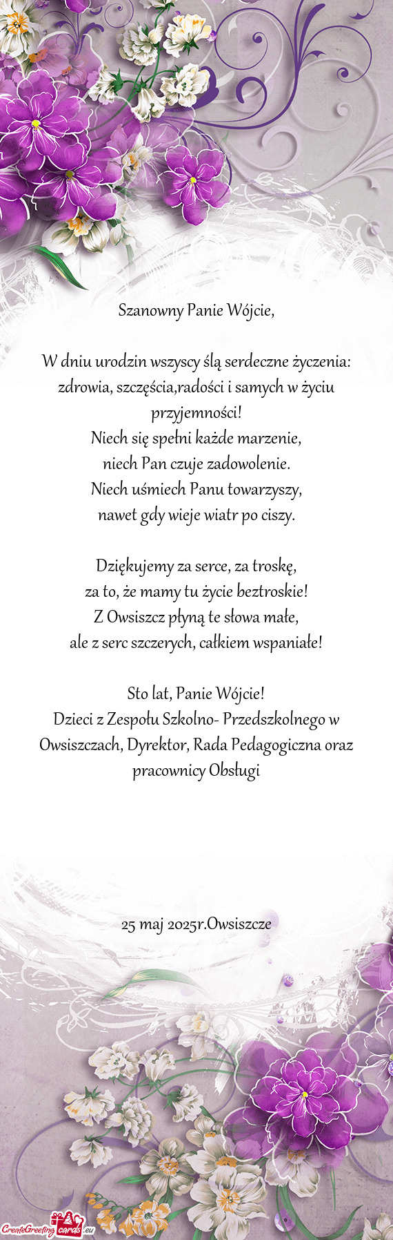 W dniu urodzin wszyscy ślą serdeczne życzenia: zdrowia, szczęścia,radości i samych w życiu pr