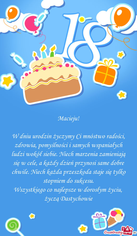 W dniu urodzin życzymy Ci mnóstwo radości, zdrowia, pomyślności i samych wspaniałych ludzi wok