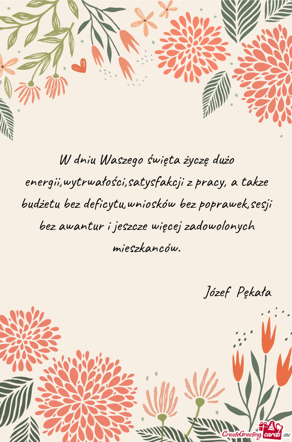 W dniu Waszego święta życzę dużo energii,wytrwałości,satysfakcji z pracy, a takze budżetu be