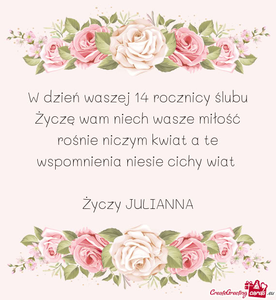 W dzień waszej 14 rocznicy ślubu Życzę wam niech wasze miłość rośnie niczym kwiat a te wspom