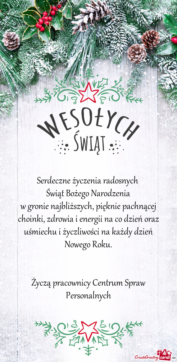 W gronie najbliższych, pięknie pachnącej choinki, zdrowia i energii na co dzień oraz uśmiechu i