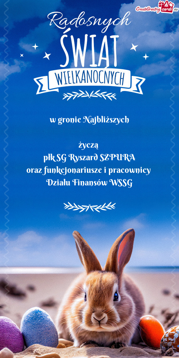 W gronie Najbliższych życzą płk SG Ryszard SZPURA oraz funkcjonariusze i pracownicy Dzia