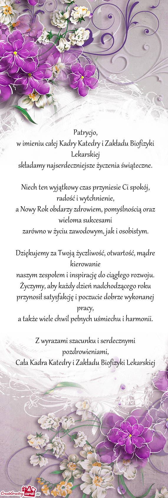 W imieniu całej Kadry Katedry i Zakładu Biofizyki Lekarskiej
