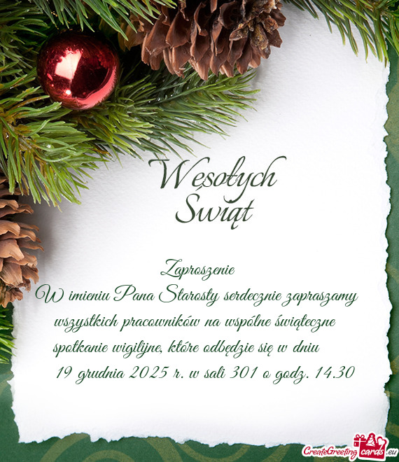 W imieniu Pana Starosty serdecznie zapraszamy  wszystkich pracowników na wspólne świąteczne