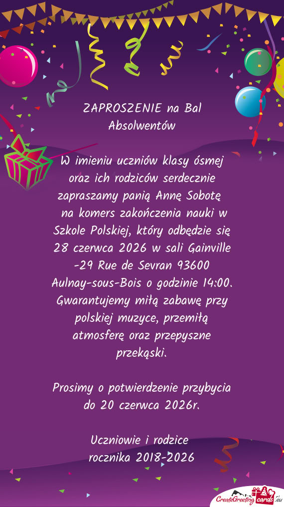 W imieniu uczniów klasy ósmej oraz ich rodziców serdecznie zapraszamy panią Annę Sobotę