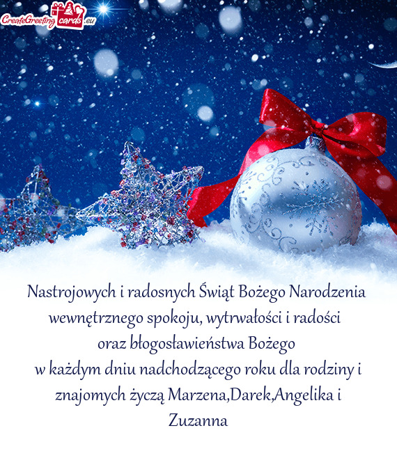 W każdym dniu nadchodzącego roku dla rodziny i znajomych życzą Marzena,Darek,Angelika i Zuzanna