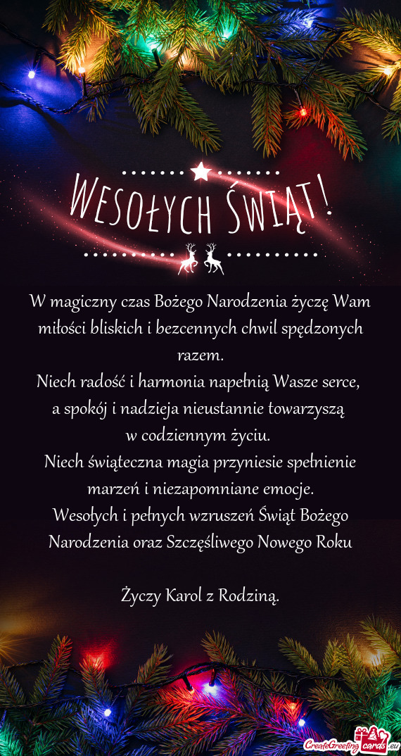 W magiczny czas Bożego Narodzenia życzę Wam miłości bliskich i bezcennych chwil spędzonych raz