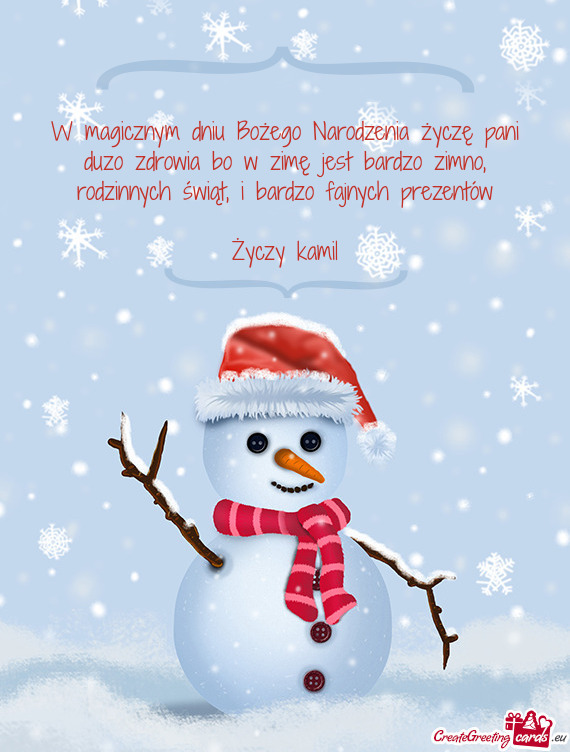 W magicznym dniu Bożego Narodzenia życzę pani duzo zdrowia bo w zimę jest bardzo zimno, rodzinny