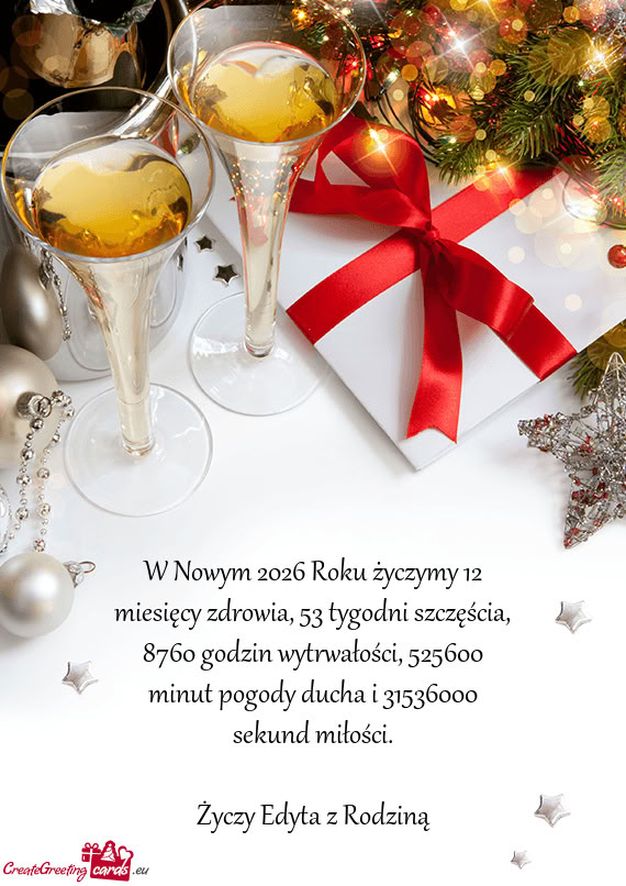 W Nowym 2026 Roku życzymy 12 miesięcy zdrowia, 53 tygodni szczęścia, 8760 godzin wytrwałości
