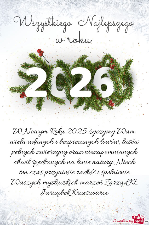 W Nowym Roku 2025 życzymy Wam wielu udanych i bezpiecznych łowów, lasów pełnych zwierzyny oraz