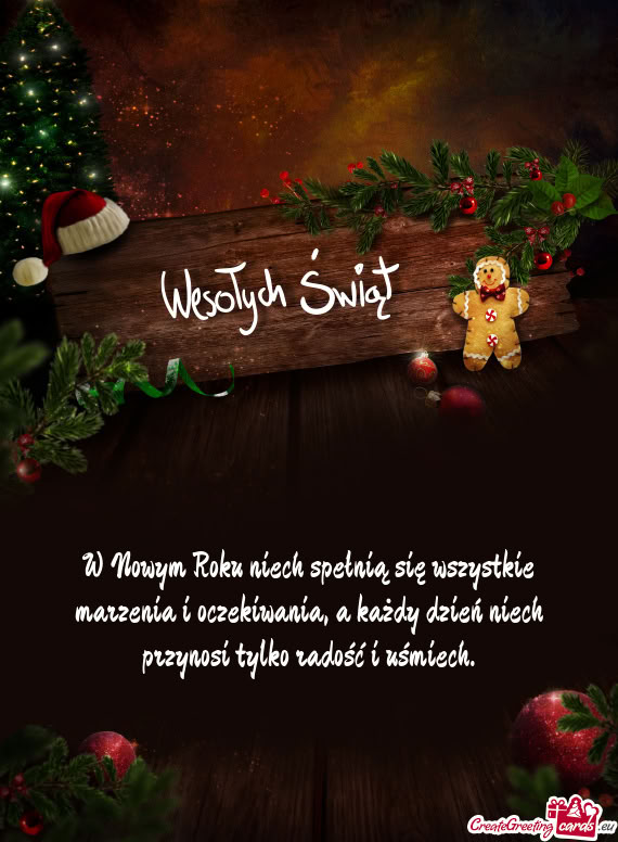 W Nowym Roku niech spełnią się wszystkie marzenia i oczekiwania, a każdy dzień niech przynosi t