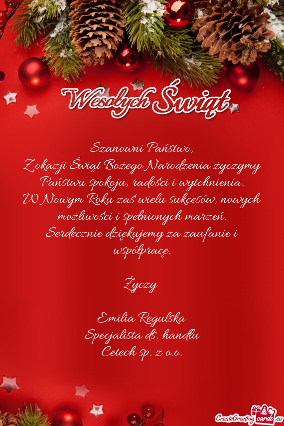 W Nowym Roku zaś wielu sukcesów, nowych możliwości i spełnionych marzeń