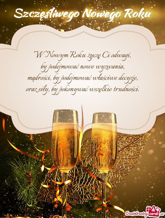 W Nowym Roku życzę Ci odwagi