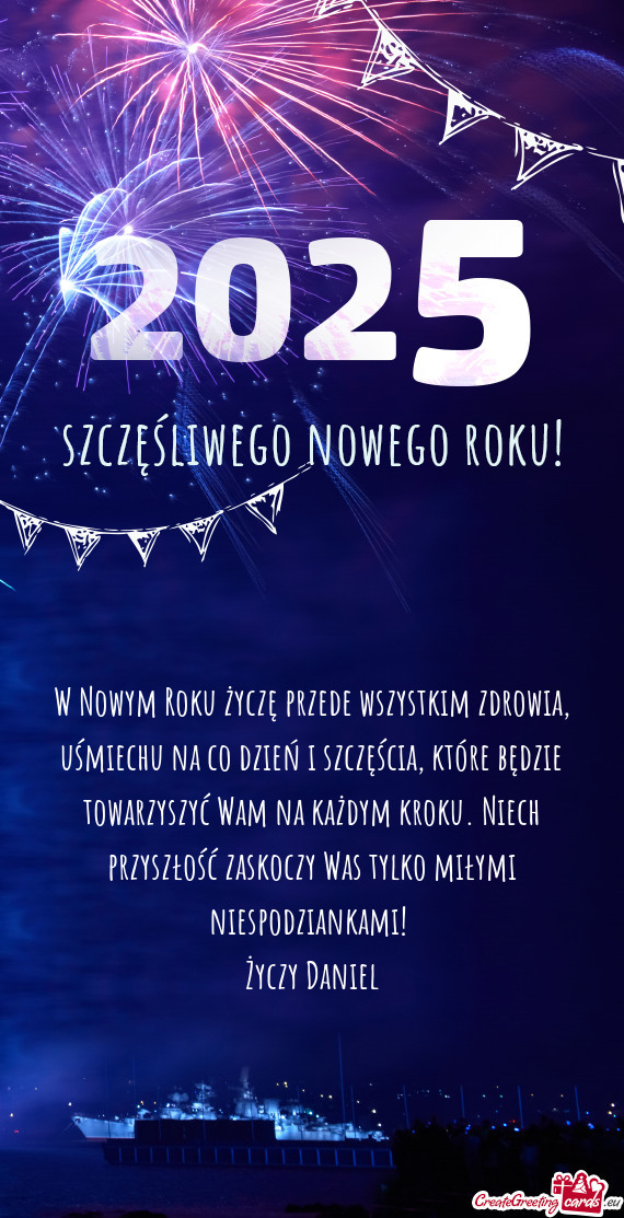 W Nowym Roku życzę przede wszystkim zdrowia, uśmiechu na co dzień i szczęścia, które będzie