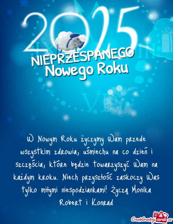 W Nowym Roku życzymy Wam przede wszystkim zdrowia, uśmiechu na co dzień i szczęścia, które bę