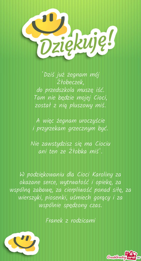 W podziękowaniu dla Cioci Karoliny za okazane serce, wytrwałość i opiekę, za wspólną zabawę