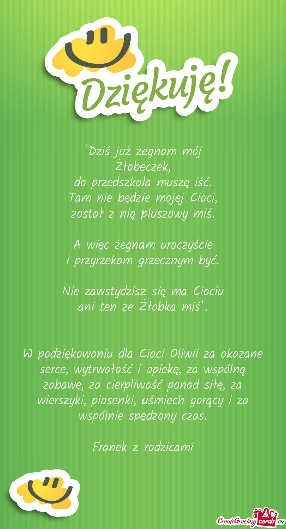 W podziękowaniu dla Cioci Oliwii za okazane serce, wytrwałość i opiekę, za wspólną zabawę, z