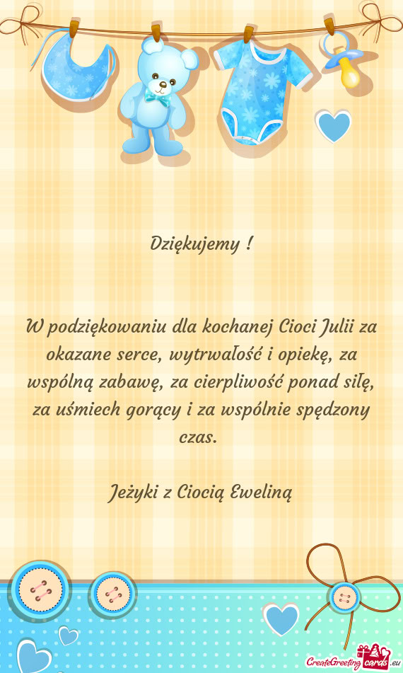 W podziękowaniu dla kochanej Cioci Julii za okazane serce, wytrwałość i opiekę, za wspólną za