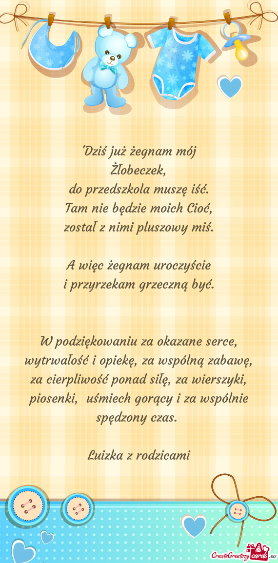 W podziękowaniu za okazane serce, wytrwałość i opiekę, za wspólną zabawę, za cierpliwość p