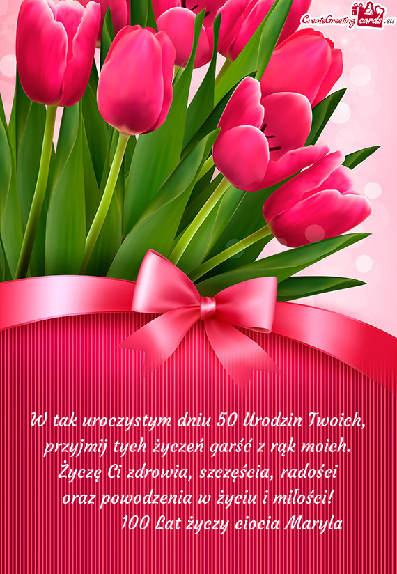 W tak uroczystym dniu 50 Urodzin Twoich