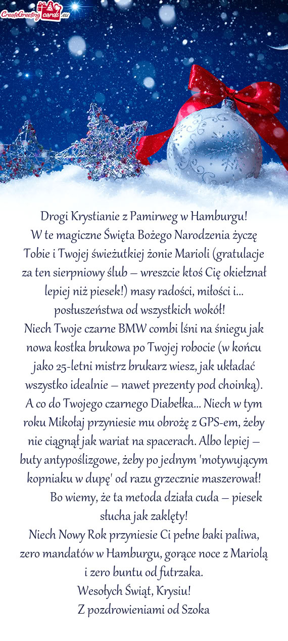 W te magiczne Święta Bożego Narodzenia życzę Tobie i Twojej świeżutkiej żonie Marioli (gratu