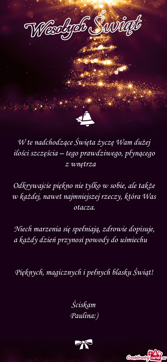 W te nadchodzące Święta życzę Wam dużej ilości szczęścia – tego prawdziwego, płynącego