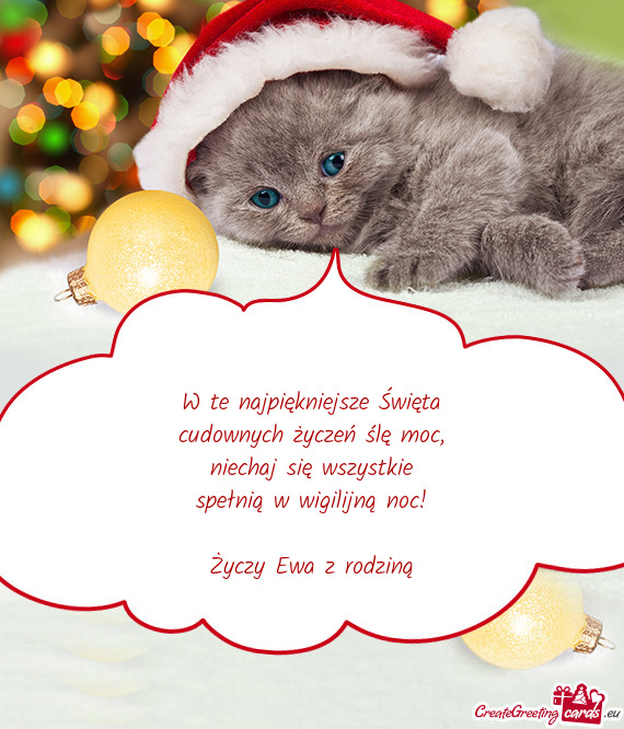 W te najpiękniejsze Święta  cudownych życzeń ślę moc,  niechaj się