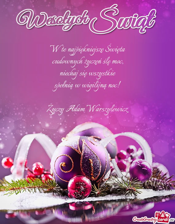 W te najpiękniejsze Święta  cudownych życzeń ślę moc,  niechaj się