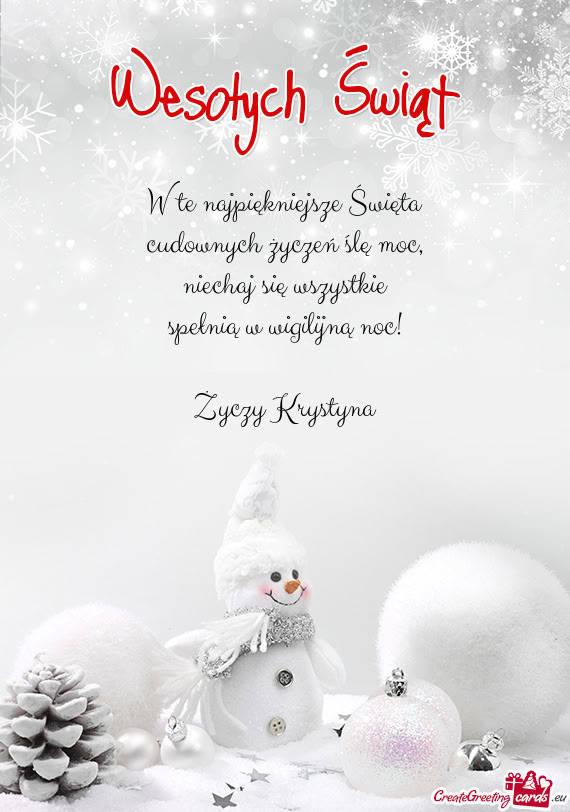 W te najpiękniejsze Święta  cudownych życzeń ślę moc,  niechaj się