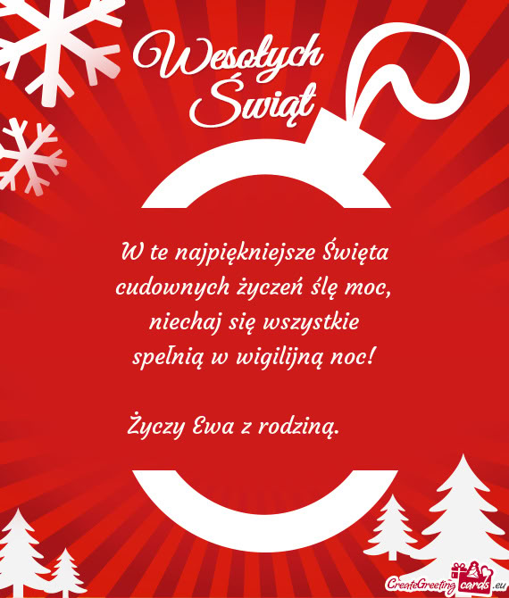 W te najpiękniejsze Święta  cudownych życzeń ślę moc,  niechaj się