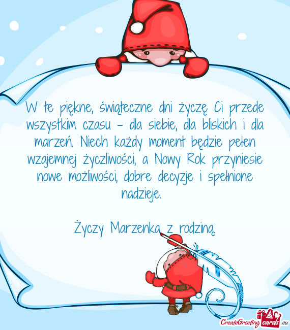 W te piękne, świąteczne dni życzę Ci przede wszystkim czasu – dla siebie, dla bliskich i dla