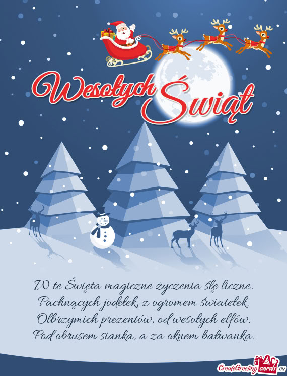 W te Święta magiczne życzenia ślę liczne.  Pachnących jodełek, z